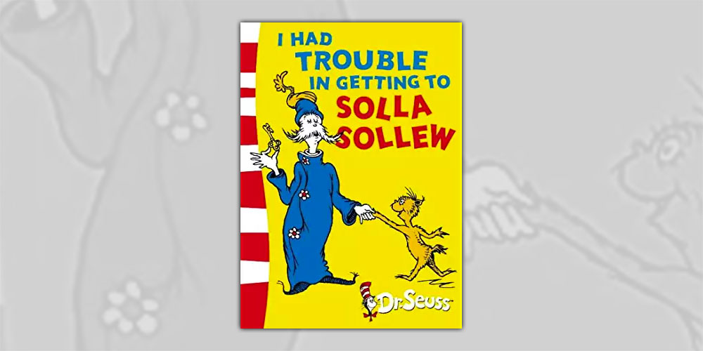 I Had Trouble in Getting to Solla Sollew