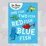 One Fish, Two Fish, Red Fish, Blue Fish