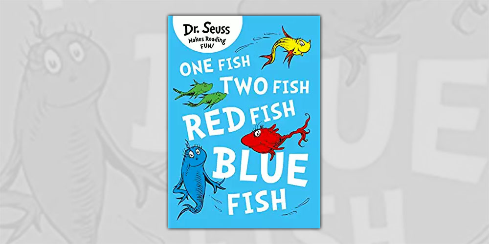 One Fish, Two Fish, Red Fish, Blue Fish