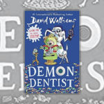 David Walliams Books - Demon Dentist