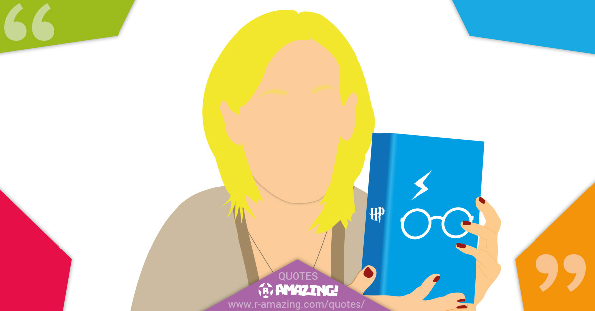 J. K. Rowling Quotes