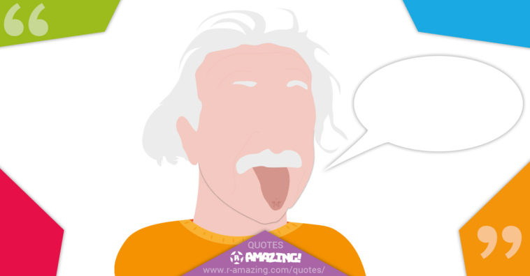 Albert Einstein Quotes R Amazing!