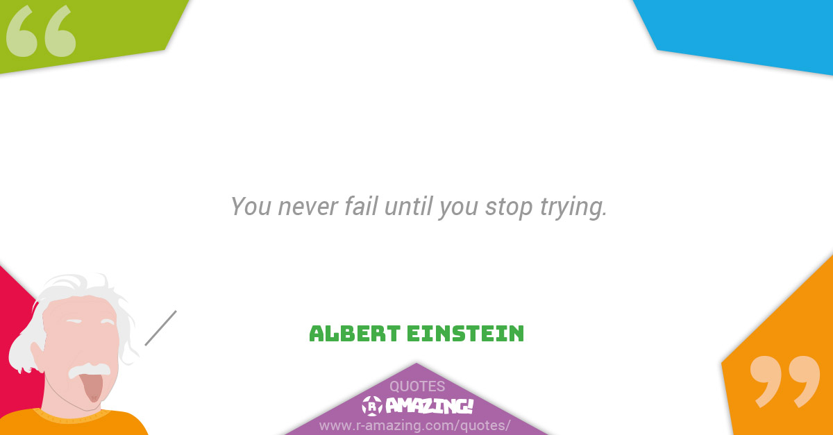 Albert Einstein Quotes R Amazing! - Trying