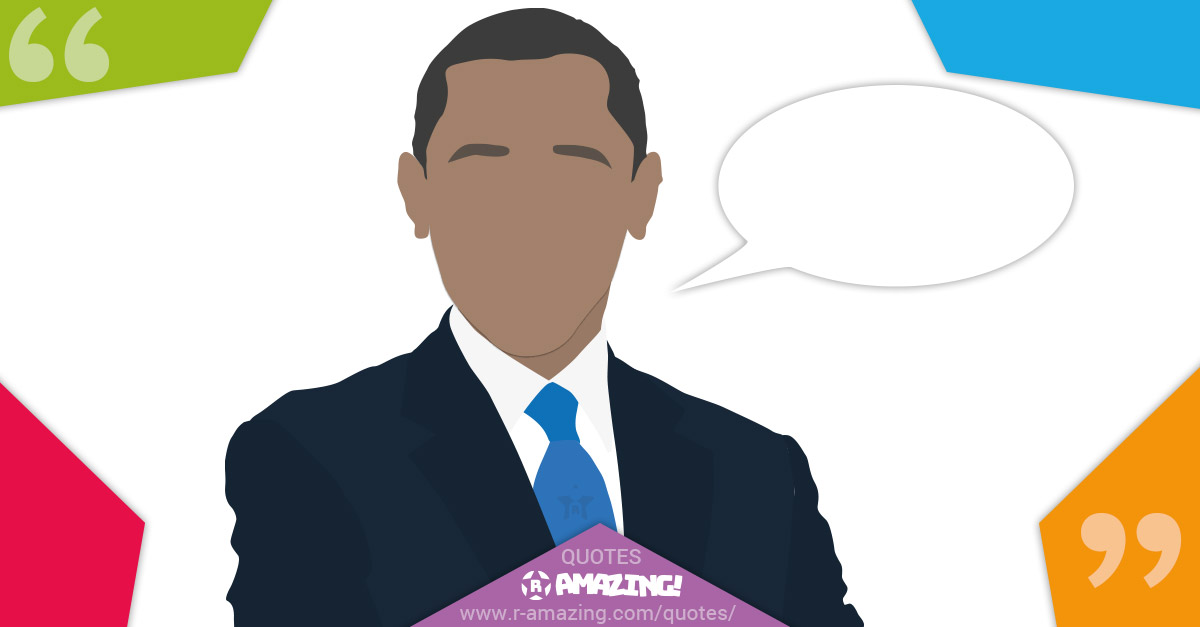 Barack Obama Quotes R Amazing!