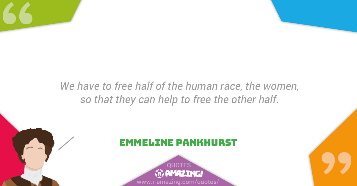 Emmeline Pankhurst Quotes R Amazing! - Free