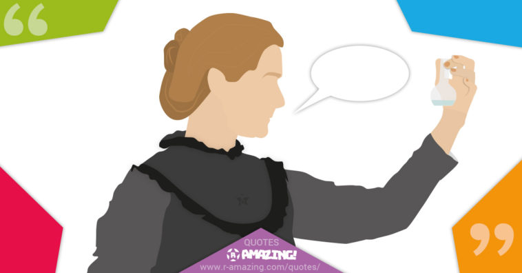 Marie Curie Quotes R Amazing!