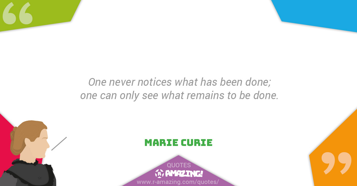 Marie Curie Quotes R Amazing! - What Remains