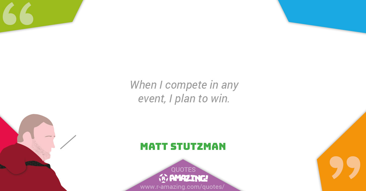 Matt Stutzman Quotes R Amazing! - I Plan to Win