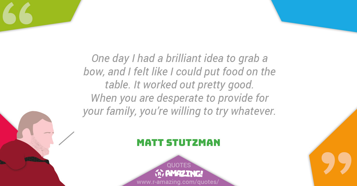 Matt Stutzman Quotes R Amazing! - Brilliant Idea