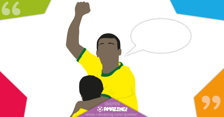 Pele Quotes R Amazing!