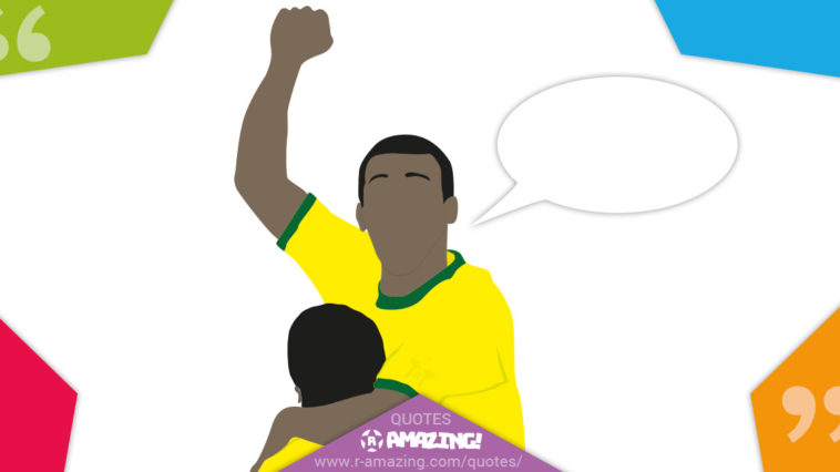 Pele Quotes R Amazing!