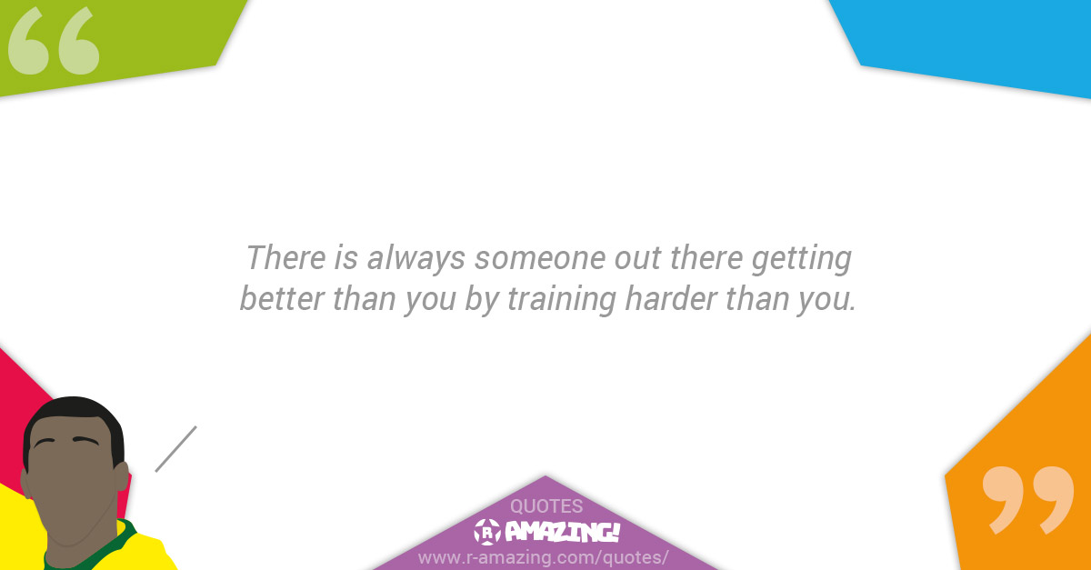 Pele Quotes R Amazing! - Training