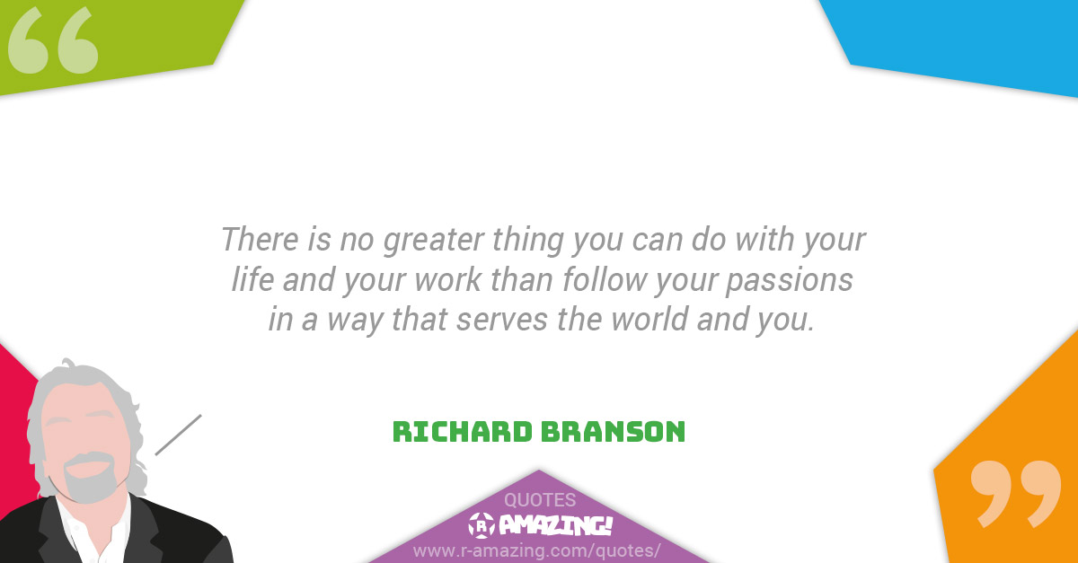 Richard Branson Quotes R Amazing! - Passions