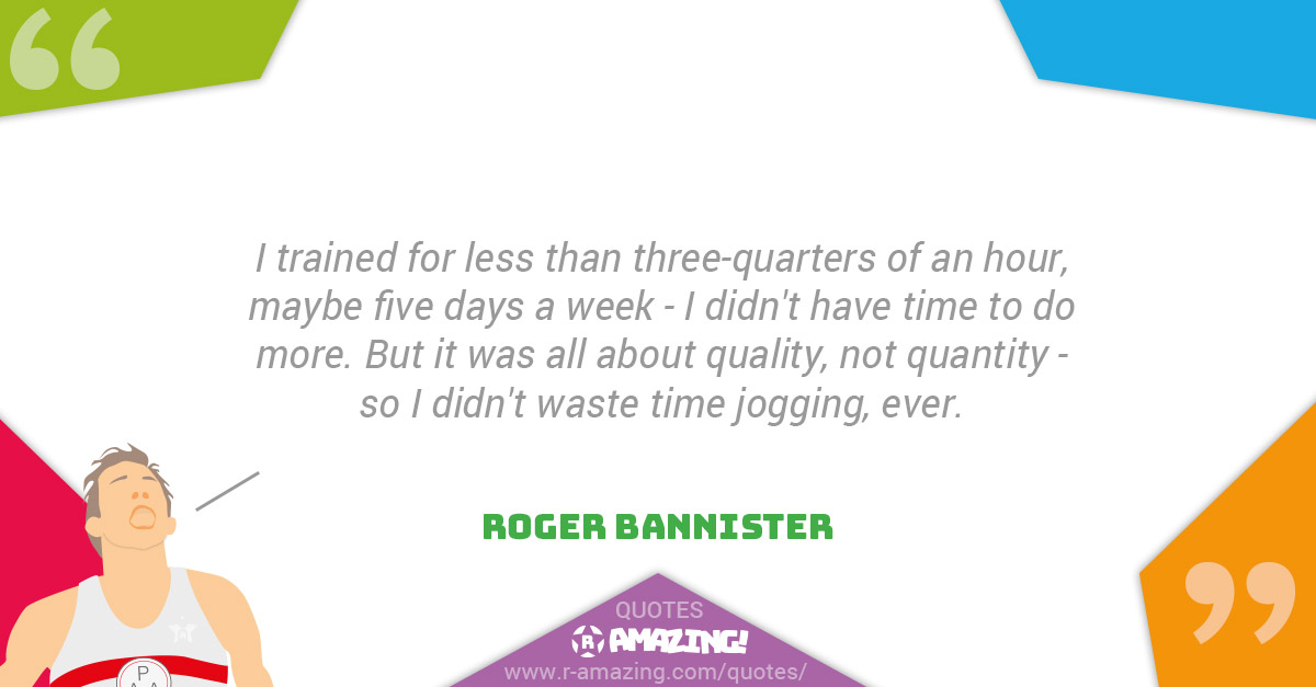 Roger Bannister Quotes R Amazing - Quality