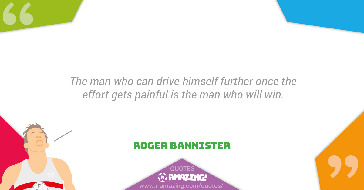 Roger Bannister Quotes R Amazing! - Win