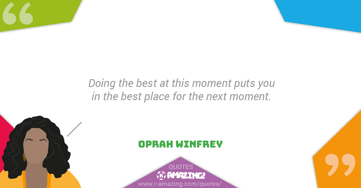 Oprah Winfrey Quotes R Amazing! - Moment