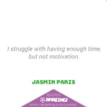 Jasmin Paris Quotes R Amazing! - Motivation