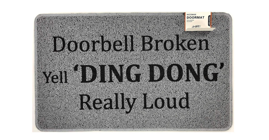 Doormats R Amazing! - Doorbell Broken. Yell 'Ding Dong' Really Loud
