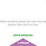 Maya Angelou Quotes R Amazing! - Believe