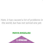 Maya Angelou Quotes R Amazing! - Problems