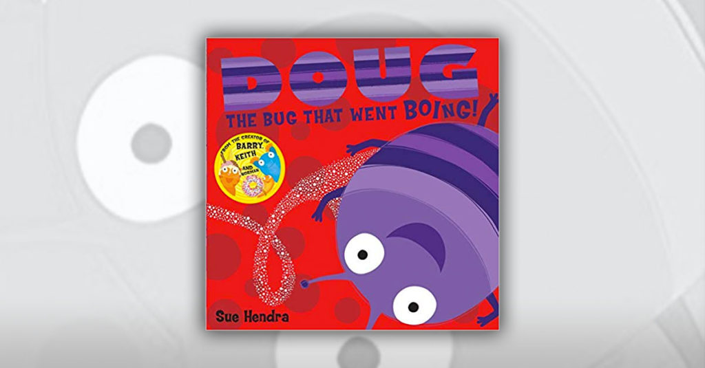 Sue Hendra Books R Amazing! - Doug the Bug