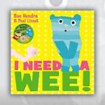 Sue Hendra Books R Amazing! - I Need a Wee!