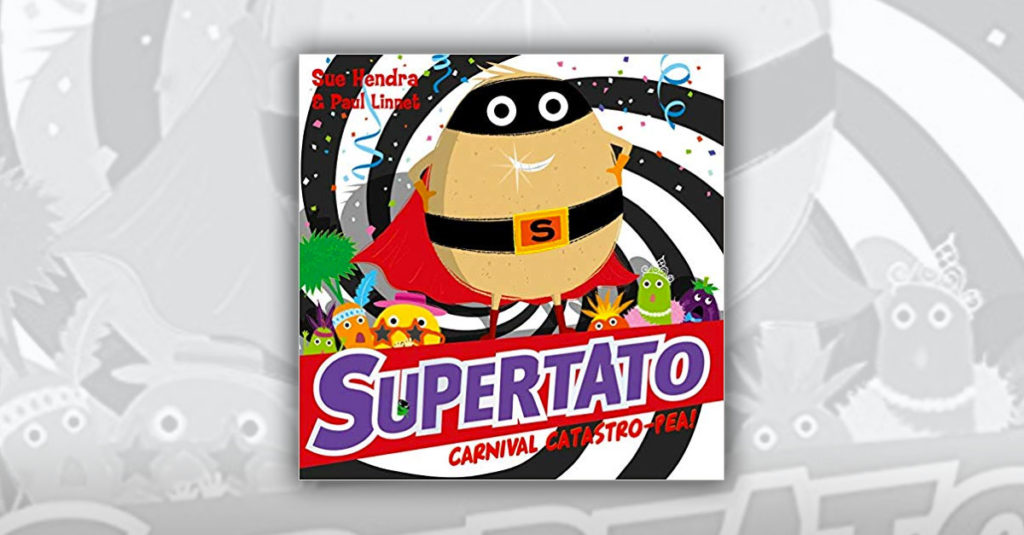 Sue Hendra Books R Amazing! - Supertato Carnival Catastro-Pea