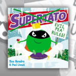 Sue Hendra Books R Amazing! - Supertato Evil Pea Rules