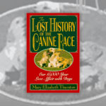 Books About Dogs R Amazing! - The Lost History of the Canine Race