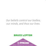 Bruce Lipton Quotes R Amazing! - Beliefs