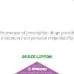 Bruce Lipton Quotes R Amazing! - Responsibility