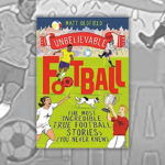 Inspirational Sports Books - Unbelelievable Football