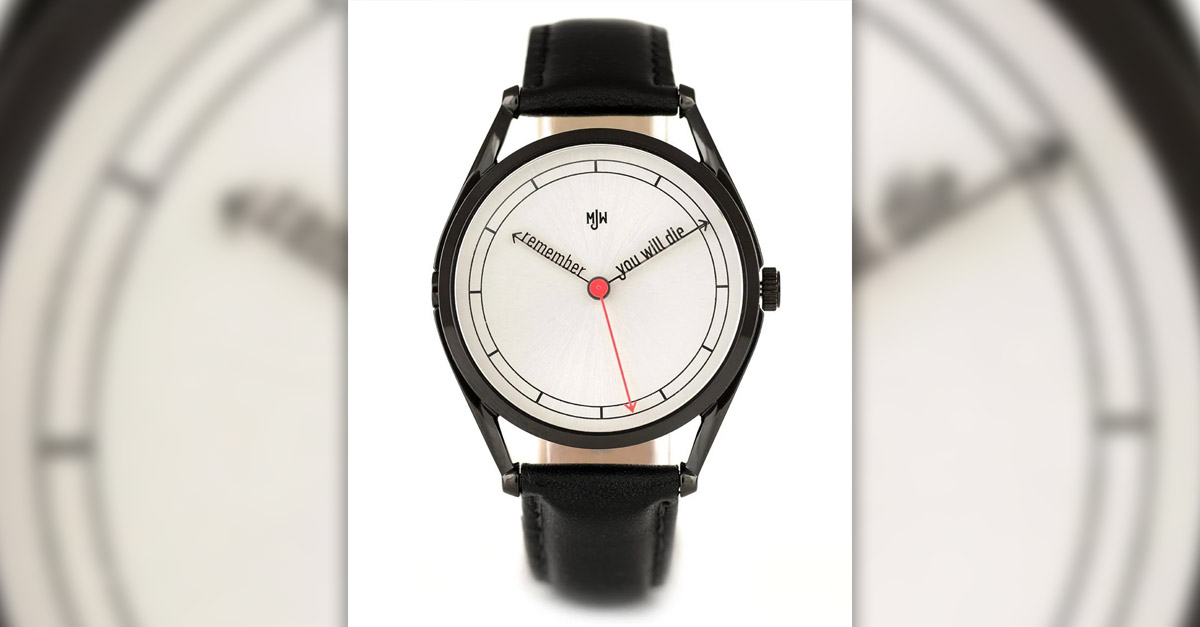 Remember You Will Die Amazing Watch