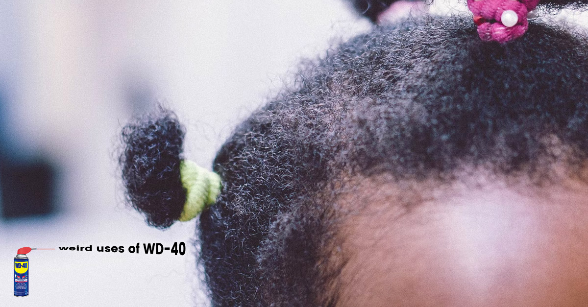 Weird uses of WD-40 - Removes chewing gum from hair.