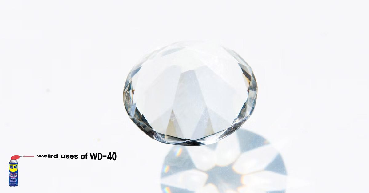 Weird uses of WD-40 - Shines diamonds.