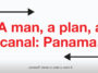 A man, a plan, a canal: Panama - Palindrome Sentence