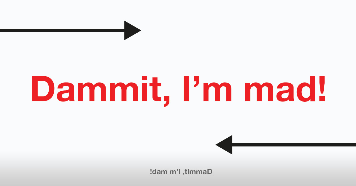 Dammit, I’m mad! - Palindrome Sentence