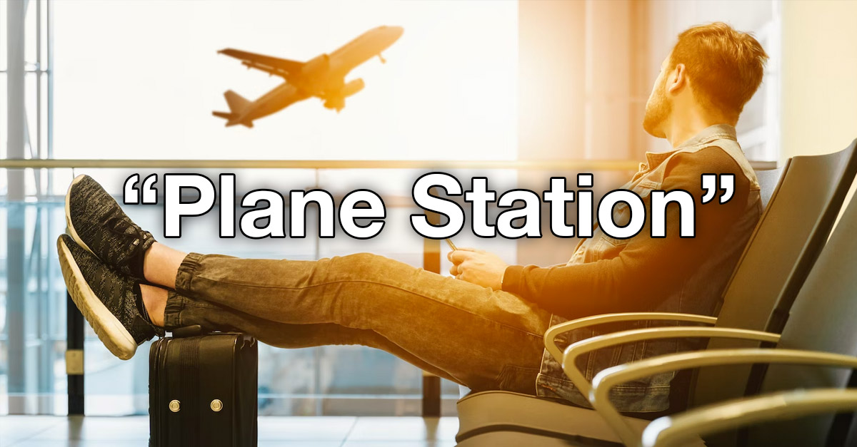 Airport is now called a Plane Station - New Names By Kids
