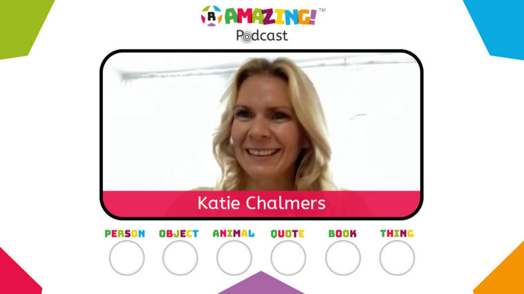 Katie Chalmers R Amazing! Podcast